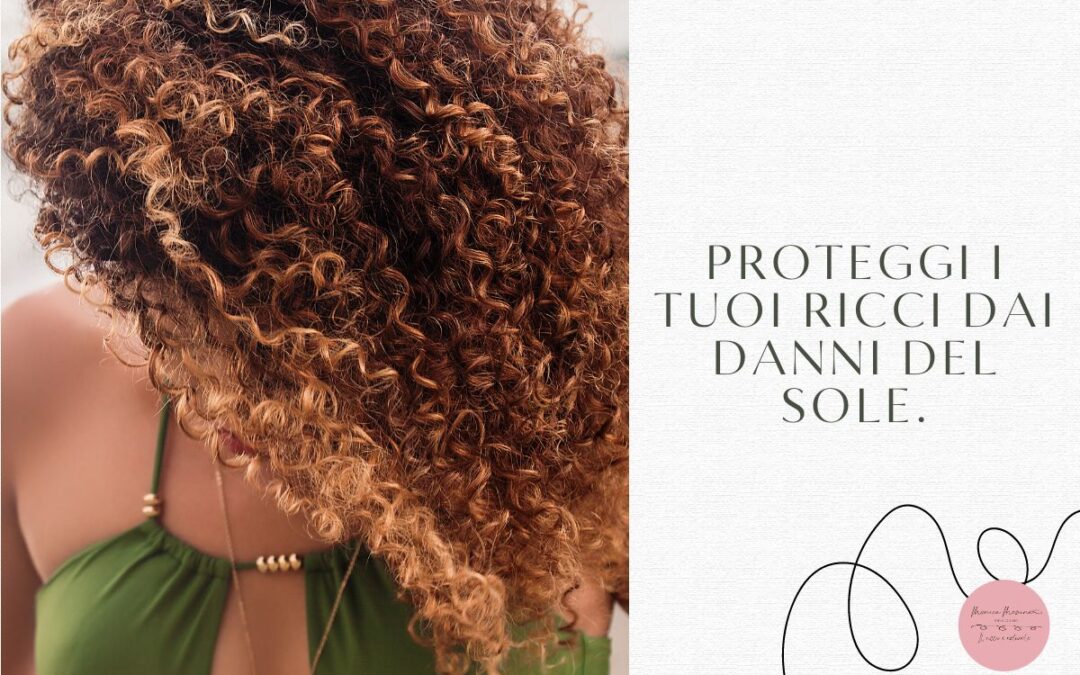 Come proteggere i capelli dal sole? Proteggi i tuoi ricci