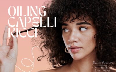 Oiling su Capelli Ricci, come utilizzarlo correttamente